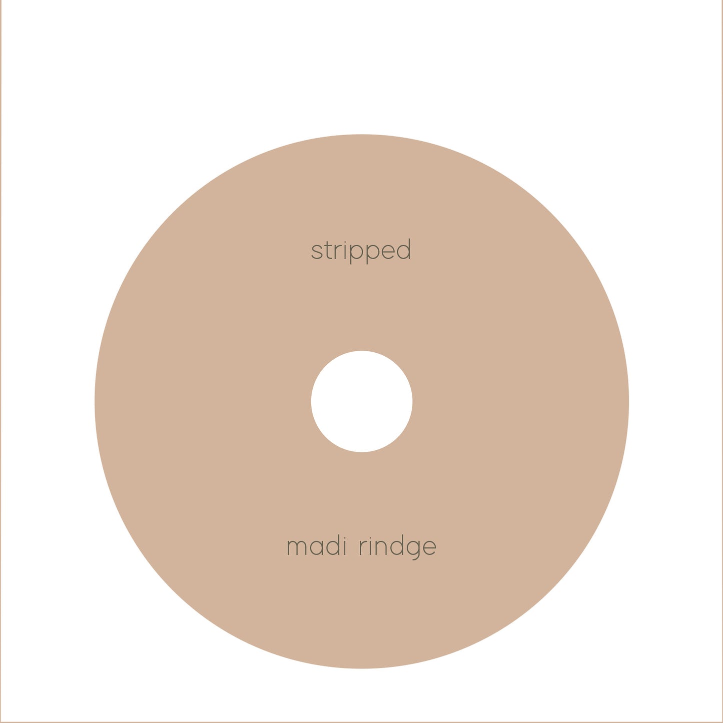 Stripped EP - Produced + Written + Recorded by Madi Rindge